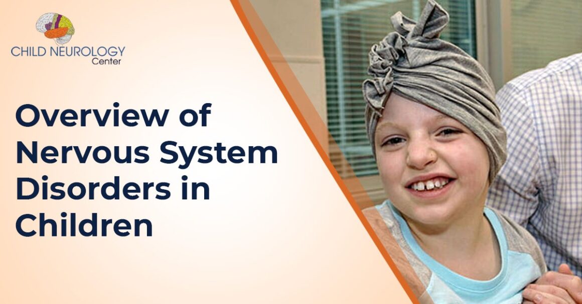 Overview of Nervous System Disorders in Children Child Neurology