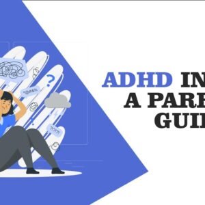 Signs of Potential Attention Deficit Hyperactivity Disorder in Kids: A Parents’ Guide
