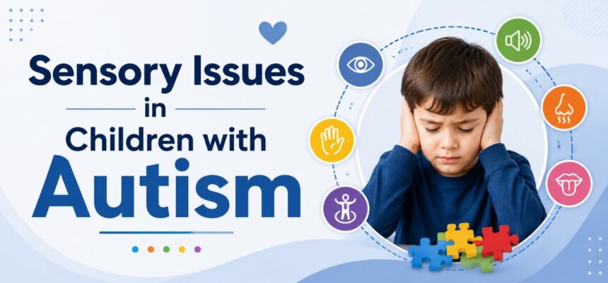 Sensory Issues in Children with Autism