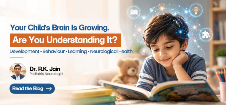 Understanding Your Child’s Brain: Development, Behaviour, Learning & Neurological Health